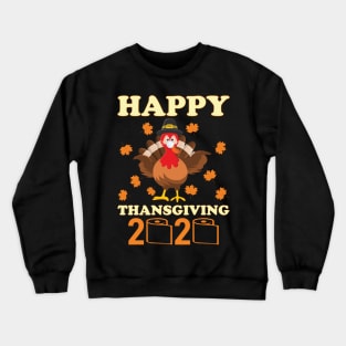 Happy Thanksgiving turkey face funny quarantine Crewneck Sweatshirt